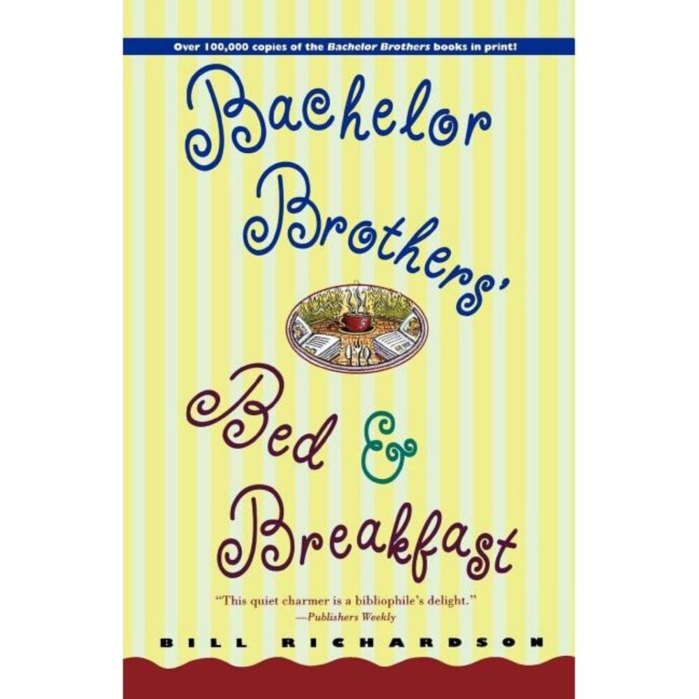 Bachelor Brother's Bed and Breakfast -- Bill Richardson